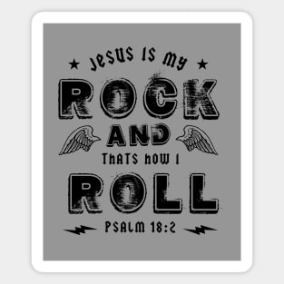 Jesus is my rock and that's how I roll, black text Magnet